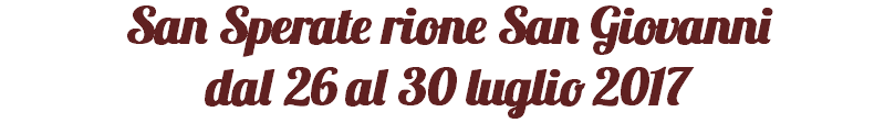 San Sperate rione San Giovanni dal 26 al 30 luglio 2017